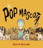 el pop mascota-martin mckenna-9788448943301 el pop mascota-martin mckenna-9788448943301