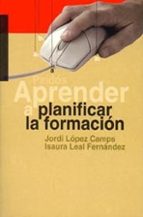 aprender a planificar la formacion-jordi lopez camps-isaura leal fernandez-9788449311901 aprender a planificar la formacion-jordi lopez camps-isaura leal fernandez-9788449311901