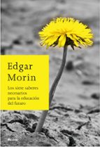 los siete saberes necesarios para la educacion del futuro-edgar morin-9788449324901 los siete saberes necesarios para la educacion del futuro-edgar morin-9788449324901