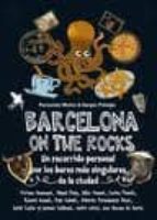 barcelona on the rocks: un recorrido sentimental por los bares ma s curiosos y entrañables-sergio fidalgo-fernando muñiz-9788461455201 barcelona on the rocks: un recorrido sentimental por los bares ma s curiosos y entrañables-sergio fidalgo-fernando muñiz-9788461455201