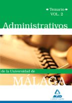 ADMINISTRATIVOS DE LA UNIVERSIDAD DE MALAGA: TEMARIO VOLUMEN II