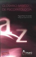 glosario basico de psicopatologia (2ª ed.)-miguel perez fernandez-9788481963601 glosario basico de psicopatologia (2ª ed.)-miguel perez fernandez-9788481963601