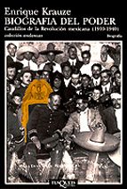 biografía del poder. caudillos de la revolución mexicana (1910-1940)-enrique krauze-9788483100301 biografía del poder. caudillos de la revolución mexicana (1910-1940)-enrique krauze-9788483100301