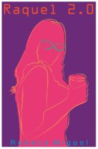 raquel 2.0 (ebook)-rebeca miguel-9788483261101