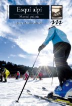esqui alpi: manual practic-josep diviu altayo-9788490342701 esqui alpi: manual practic-josep diviu altayo-9788490342701