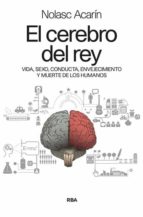 el cerebro del rey-nolasc acarin tussell-9788490564301 el cerebro del rey-nolasc acarin tussell-9788490564301