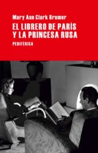EL LIBRERO DE PARÍS Y LA PRINCESA RUSA | MARY ANN CLARK BREMER thumbnail
