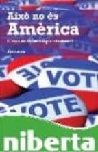 aixo no es america: claus de l estrategia electoral-toni aira-9788493672201 aixo no es america: claus de l estrategia electoral-toni aira-9788493672201