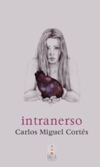 intranerso-carlos miguel cortes-9788494399701 intranerso-carlos miguel cortes-9788494399701