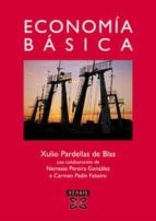 economia basica-xulio pardellas de blas-nemesio pereira gonzalez-carmen padin fabeiro-9788497824101 economia basica-xulio pardellas de blas-nemesio pereira gonzalez-carmen padin fabeiro-9788497824101