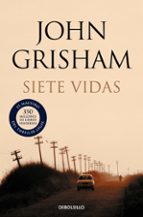 siete vidas-john grisham-9788499891101 siete vidas-john grisham-9788499891101