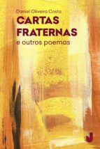 cartas fraternas e outros poemas (ebook)-daniel oliveira costa-9788556620101 cartas fraternas e outros poemas (ebook)-daniel oliveira costa-9788556620101