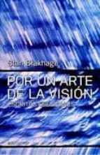por un arte de la vision-stan brakhage-9789871889501 por un arte de la vision-stan brakhage-9789871889501