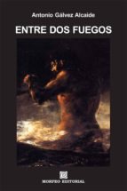entre dos fuegos (ebook)-cdlap00003301 entre dos fuegos (ebook)-cdlap00003301