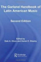 Garland handbook of latin american music por Dale a. olsendaniel edward sheehy 978-0415961011 DJVU EPUB