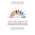 the ten faces of innovation: strategies for heightening creativit y-tom kelley-9781846680311 the ten faces of innovation: strategies for heightening creativit y-tom kelley-9781846680311