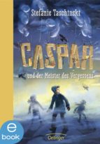 caspar und der meister des vergessens (ebook)-stefanie taschinski-9783862747511 caspar und der meister des vergessens (ebook)-stefanie taschinski-9783862747511