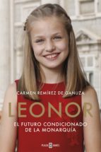 leonor. el futuro condicionado de la monarquía (ebook)-carmen remirez de ganuza-9788401022111 leonor. el futuro condicionado de la monarquía (ebook)-carmen remirez de ganuza-9788401022111