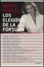 los elegidos de la fortuna-marta robles-9788408033011 los elegidos de la fortuna-marta robles-9788408033011