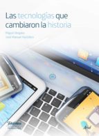 las tecnologías que cambiaron la historia (ebook)-9788408168911 las tecnologías que cambiaron la historia (ebook)-9788408168911