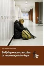 bullying o acoso escolar-jose manuel ferro veiga-9788415558811 bullying o acoso escolar-jose manuel ferro veiga-9788415558811