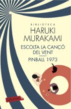 escolta la canço del vent i pinball 1973-haruki murakami-9788416600311 escolta la canço del vent i pinball 1973-haruki murakami-9788416600311