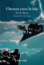 oscura yace la isla (ebook)-kevin barry-9788416689811 oscura yace la isla (ebook)-kevin barry-9788416689811