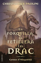 la forquilla, la fetillera i el drac-christopher paolini-9788417541811 la forquilla, la fetillera i el drac-christopher paolini-9788417541811