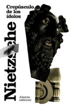 crepusculo de los idolos-friedrich nietzsche-9788420675411 crepusculo de los idolos-friedrich nietzsche-9788420675411