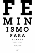 feminismo para torpes (ebook)-nerea perez de las heras-9788427045811 feminismo para torpes (ebook)-nerea perez de las heras-9788427045811