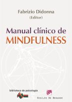 manual clinico de mindfulness-fabrizio didonna-9788433025111 manual clinico de mindfulness-fabrizio didonna-9788433025111
