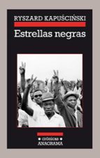 estrellas negras-ryszard kapuscinski-9788433926111 estrellas negras-ryszard kapuscinski-9788433926111