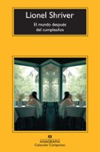 el mundo después del cumpleaños-lionel shriver-9788433977311 el mundo después del cumpleaños-lionel shriver-9788433977311