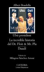 ubu president; la increible historia del dr. floit y mr. pla; daa ali-albert boadella-9788437622811 ubu president; la increible historia del dr. floit y mr. pla; daa ali-albert boadella-9788437622811