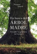 en busca del arbol madre: descubre la sabiduria del bosque-suzanne simard-9788449338311