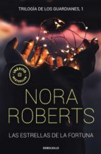 las estrellas de la fortuna (trilogia de los guardianes 1)-nora roberts-9788466343411 las estrellas de la fortuna (trilogia de los guardianes 1)-nora roberts-9788466343411