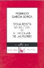 doña rosita la soltera-federico garcia lorca-9788467023411 doña rosita la soltera-federico garcia lorca-9788467023411