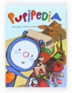 pupipedia: enciclopedia contada por pupi-9788467551211 pupipedia: enciclopedia contada por pupi-9788467551211