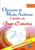 operarios de medio ambiente del cabildo de gran canaria. test-9788467631111 operarios de medio ambiente del cabildo de gran canaria. test-9788467631111