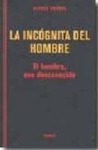 incognita del hombre, la-alexis carrel-9788470822711 incognita del hombre, la-alexis carrel-9788470822711