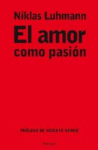 el amor con pasion-niklas luhmann-9788483078211 el amor con pasion-niklas luhmann-9788483078211
