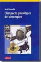el impacto psicologico del desempleo-jose buendia-9788483719411 el impacto psicologico del desempleo-jose buendia-9788483719411