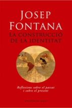 la construcció de la identitat (ebook)-josep fontana-9788492437542 la construcció de la identitat (ebook)-josep fontana-9788492437542