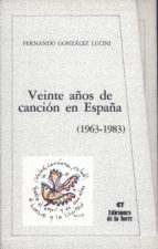 veinte años de cancion en españa.-9788486587611 veinte años de cancion en españa.-9788486587611