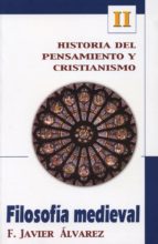 historia del pensamiento y cristianismo (t. ii): filosofia mediev al-f. javier alvarez-9788487940811 historia del pensamiento y cristianismo (t. ii): filosofia mediev al-f. javier alvarez-9788487940811