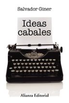 ideas cabales-salvador giner-9788491810711 ideas cabales-salvador giner-9788491810711