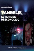 vangelis, el hombre desconocido-antonio piñera garca piñera garca-9788494785511 vangelis, el hombre desconocido-antonio piñera garca piñera garca-9788494785511