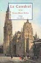 la catedral-vicente blasco ibañez-9788495453211 la catedral-vicente blasco ibañez-9788495453211
