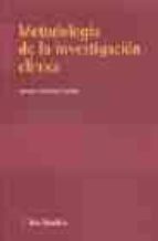 METODOLOGIA DE LA INVESTIGACION CLINICA