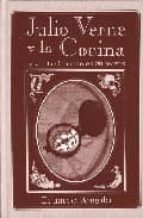julio verne y la cocina: la vuelta al mundo en 80 recetas-eduardo angulo-9788496107311 julio verne y la cocina: la vuelta al mundo en 80 recetas-eduardo angulo-9788496107311